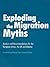 Exploding the Migration Myths