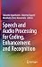 Speech and Audio Processing for Coding, Enhancement and Recognition