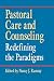 Pastoral Care and Counseling by Nancy J. Ramsay