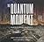 The Quantum Moment: How Planck, Bohr, Einstein, and Heisenberg Taught Us to Love Uncertainty
