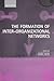 The Formation of Inter-Organizational Networks