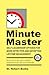 Minute Master: Lifetime Management Skills for People on the Go