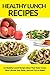 Healthy Lunch Recipes by Heather  Stone