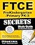 FTCE PreKindergarten/Primary PK-3 Secrets Study Guide by FTCE Exam Secrets Test Prep...