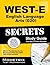 West-e English Language Arts 020 Secrets: West-E Test Review for the Washington Educator Skills Tests-Endorsements