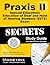 Praxis II Special Education: Education of Deaf and Hard of Hearing Students (5272) Exam Secrets Study Guide: Praxis II Test Review for the Praxis II: Subject Assessments