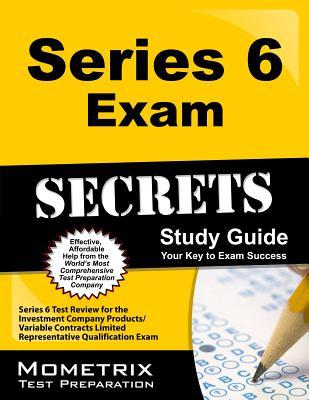 Series 6 Exam Secrets Study Guide: Series 6 Test Review for the Investment Company Products/Variable Contracts Limited Representative Qualification Exam