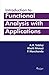 Introduction to Functional Analysis with Applications