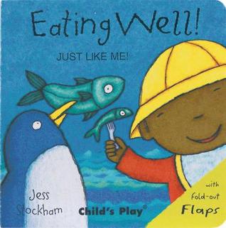 Eating Well! (Just Like Me!)