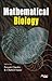Mathematical Biology by Peeyush Chandra