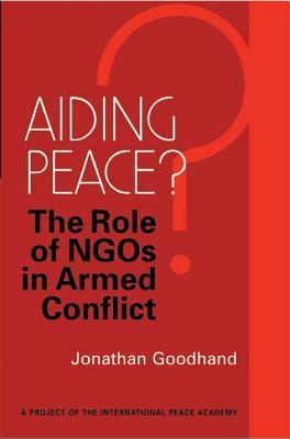 Building Peace or Aiding Violence?: NGOs, Armed Conflict, and Peacebuilding
