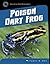Poison Dart Frog (21st Century Skills Library: Exploring Our Rainforests)