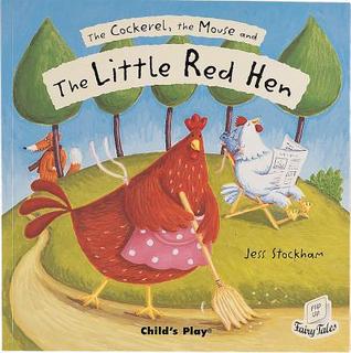 The Cockerel, The Mouse and the Little Red Hen (Flip Up Fairy Tales)