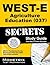 WEST-E Agriculture Education (037) Secrets Study Guide: WEST-E Test Review for the Washington Educator Skills Tests-Endorsements (Mometrix Secrets Study Guides)