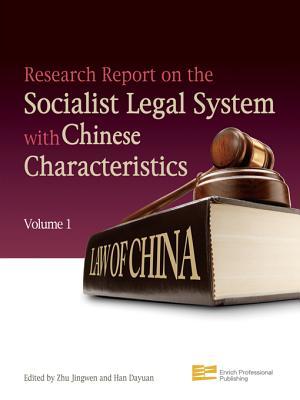Research Report On The Socialist Legal System With Chinese Characteristics (Volume 1)