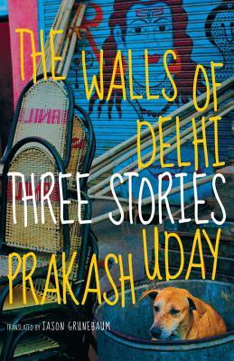 The Walls of Delhi: Three Stories (Hardcover)