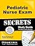 Pediatric Nurse Exam Secrets Study Guide: PN Test Review for the Pediatric Nurse Exam