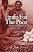 Profit for the Poor: Cases ...