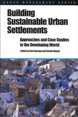 Building Sustainable Urban Settlements: Approaches and case studies in the developing world (Urban Management Series)
