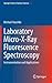 Laboratory Micro-X-Ray Fluorescence Spectroscopy: Instrumentation and Applications (Springer Series in Surface Sciences, 55)