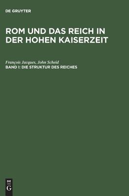 Die Struktur des Reiches (ROM Und das Reich In der Hohen Kaiserzeit)