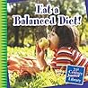 Eat a Balanced Diet! (21st Century Junior Library: Your Healthy Body)