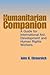 The Humanitarian Companion: A guide for international aid, development and human rights workers