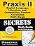 Praxis II English Language, Literature, and Composition: Content Knowledge (5041) Exam Secrets Study Guide: Praxis II Test Review for the Praxis II: Subject Assessments
