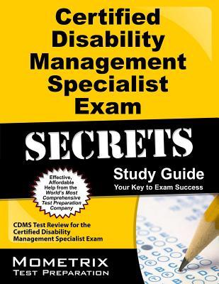 Certified Disability Management Specialist Exam Secrets Study Guide: CDMS Test Review for the Certified Disability Management Specialist Exam