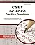 CSET Science Practice Questions: CSET Practice Tests & Exam Review for the California Subject Examinations for Teachers