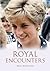 Royal Encounters