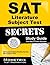 SAT Literature Subject Test Secrets Study Guide: SAT Subject Exam Review for the SAT Subject Test (Mometrix Secrets Study Guides)
