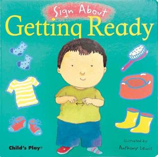 Getting Ready (Board Book, Sign Language)