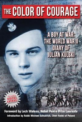 The Color of Courage: A Boy at War: The World War II Diary of Julian Kulski (Hardcover)