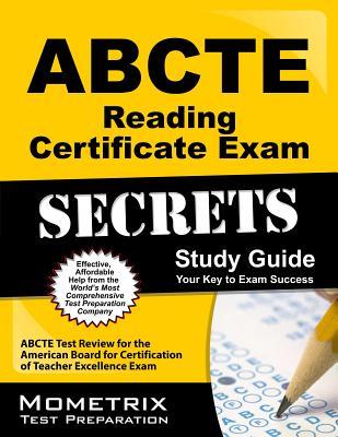 ABCTE Reading Certificate Exam Secrets Study Guide: ABCTE Test Review for the American Board for Certification of Teacher Excellence Exam