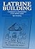 Latrine Building: A Handbook to Implementing the SanPlat System