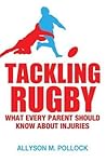 Tackling Rugby by Allyson M. Pollock