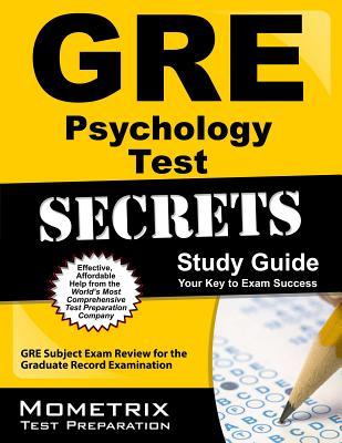 GRE Psychology Test Secrets Study Guide: GRE Subject Exam Review for the Graduate Record Examination