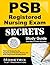 PSB Registered Nursing Exam Secrets Study Guide: PSB Test Review for the Psychological Services Bureau, Inc (PSB) Registered Nursing Exam