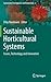 Sustainable Horticultural Systems: Issues, Technology and Innovation (Sustainable Development and Biodiversity, 2)