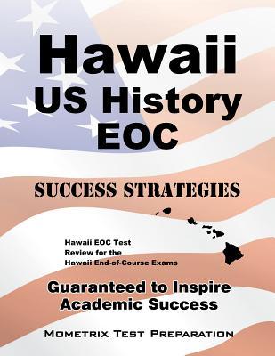 Hawaii U.s. History Eoc Success Strategies: Hawaii Eoc Test Review for the Hawaii End-of-course Exams