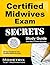 Certified Midwives Exam Secrets Study Guide: CM Test Review for the Certified Midwives Exam