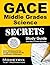 GACE Middle Grades Science Secrets Study Guide: GACE Test Review for the Georgia Assessments for the Certification of Educators
