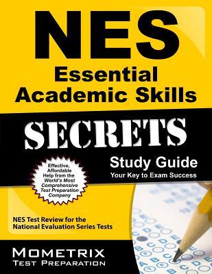 NES Essential Academic Skills Secrets Study Guide: NES Test Review for the National Evaluation Series Tests (Mometrix Secrets Study Guides)