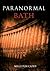 Paranormal Bath