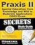 Praxis II Special Education: Core Knowledge and Mild to Moderate Applications (5543) Exam Secrets Study Guide: Praxis II Test Review for the Praxis II: Subject Assessments