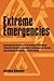 Extreme Emergencies: Humanitarian assistance to civilian populations following chemical, biological, radiological, nuclear and explosive incidents -- a sourcebook