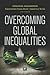 Overcoming Global Inequalities (Political Economy of the World-System Annuals)