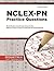 NCLEX-PN Practice Questions: NCLEX Practice Tests & Exam Review for the National Council Licensure Examination for Practical Nurses