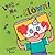 Look at Me: I'm a Clown!
